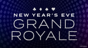 GRAND ROYALE NEW YEAR'S EVE PARTY